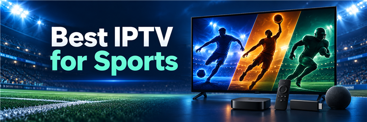 Best IPTV for Sports comparison guide