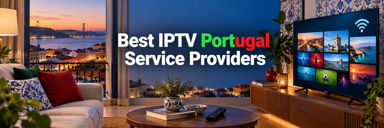 9 Best IPTV Portugal Service Providers (2026)